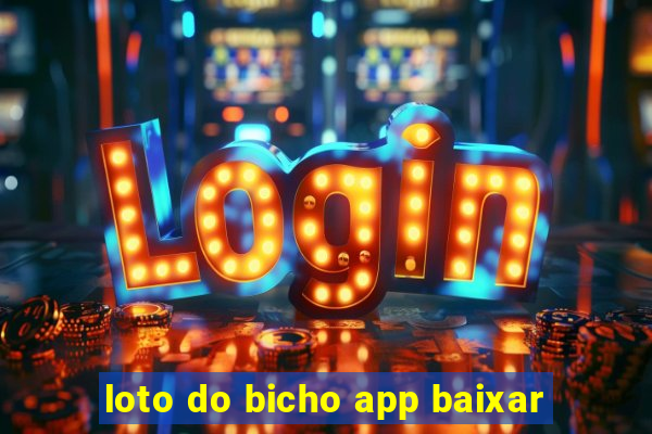 loto do bicho app baixar